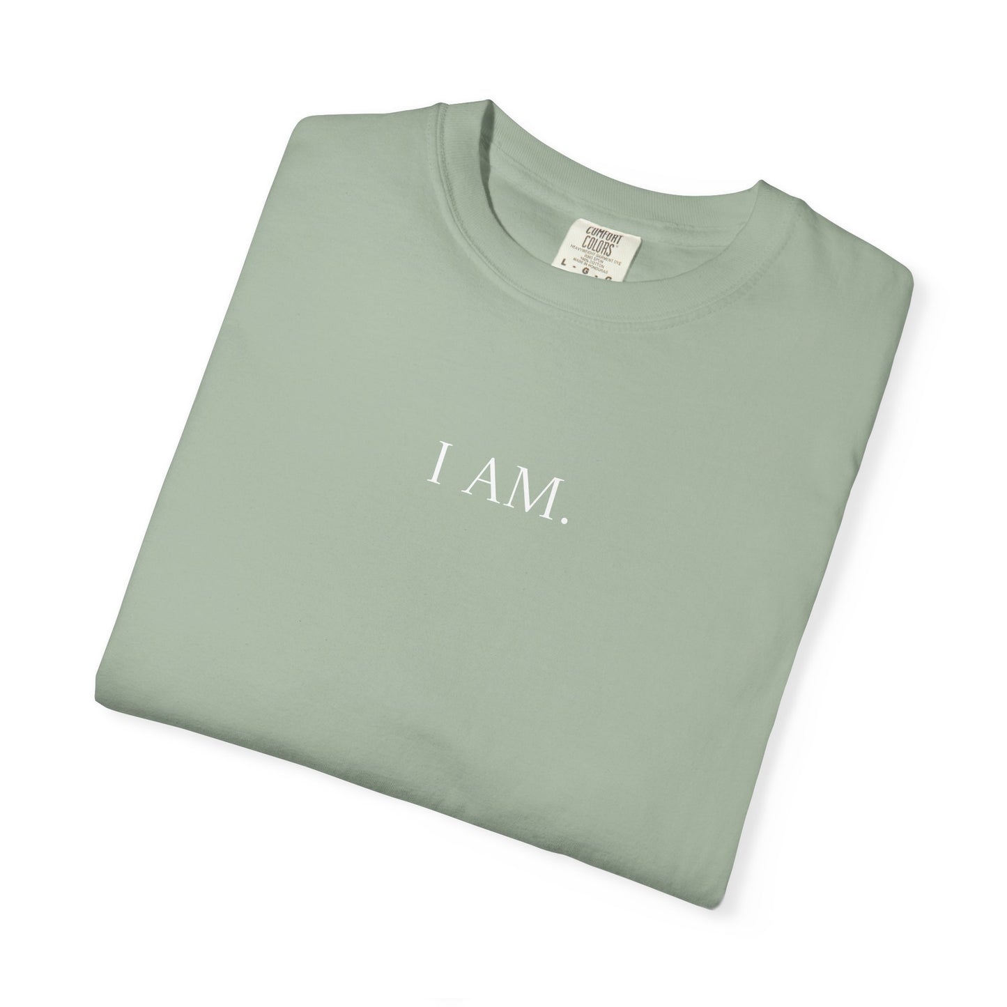 I AM Comfort Colors Tee