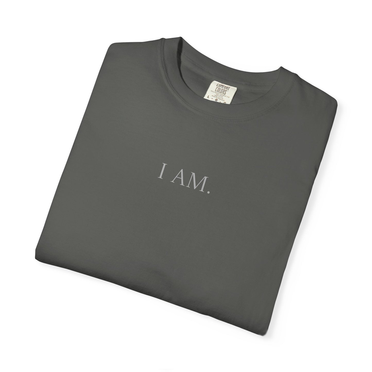 I AM Comfort Colors Tee